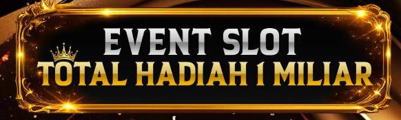 BONUS EVENT SLOT TOTAL HADIAH 3 MILIAR